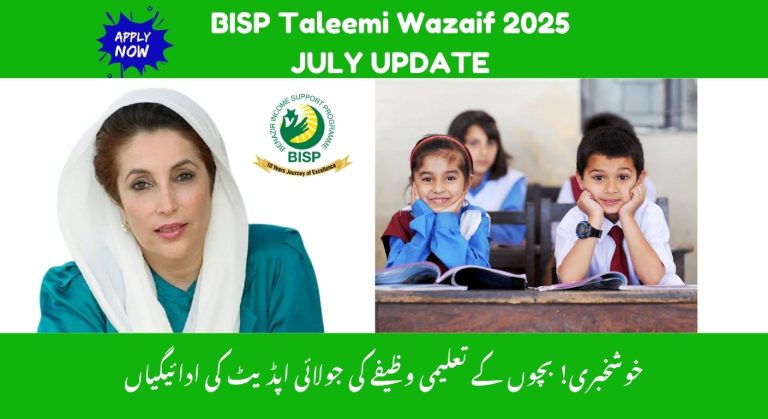BISP Taleemi Wazaif 2025: July Update on New Payments, Who Qualifies & How to Check