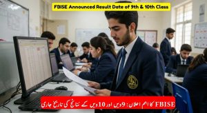 FBISE 9th & 10th Result Date 2025 – How to…